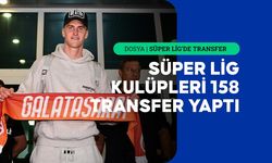 Trendyol Süper Lig'de 16 Takımdan 158 Transferlik Hareketli Sezon