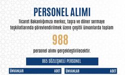 Ticaret Bakanlığı, 988 personel istihdam edecek