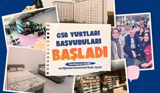 2024-2025 GSB Yurt Başvuruları Başladı: Öğrenciler İçin Yeni Dönem