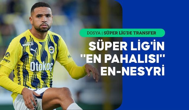 Süper Lig'in "en pahalısı" En-Nesyri